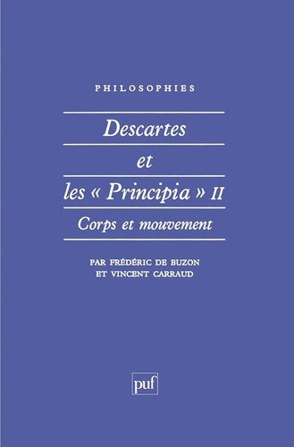 DESCARTES ET LES "PRINCIPIA". Tome 2, Corps et mouvement