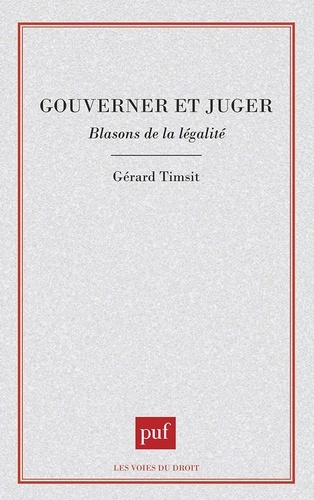 GOUVERNER OU JUGER. Blasons de la légalité