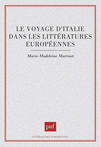 Le voyage d'Italie dans les littératures européennes