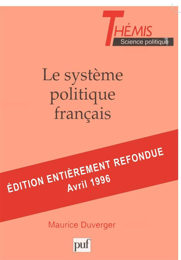 Le système politique français. Droit constitutionnel et Science politique, 21e édition