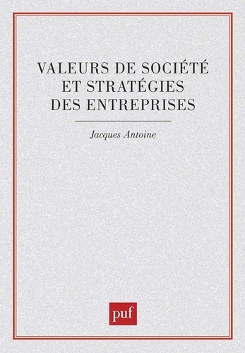 Valeurs de société et stratégies des entreprises. Essai de prospective
