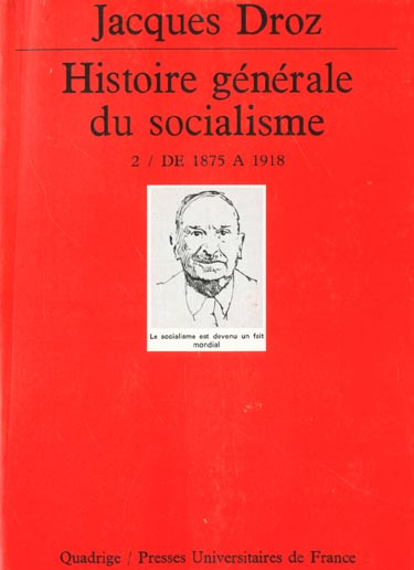 Histoire générale du socialisme Tome 2 : De 1875 à 1918
