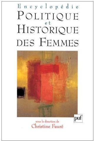 ENCYCLOPEDIE POLITIQUE ET HISTORIQUE DES FEMMES. Europe, Amérique du nord
