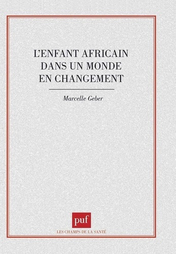 L'enfant africain dans un monde en changement. Étude ethno-psychologique dans huit pays sud-africain