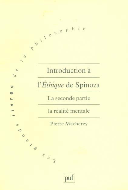Introduction à l'Ethique de Spinoza. Tome 2, La réalité mentale