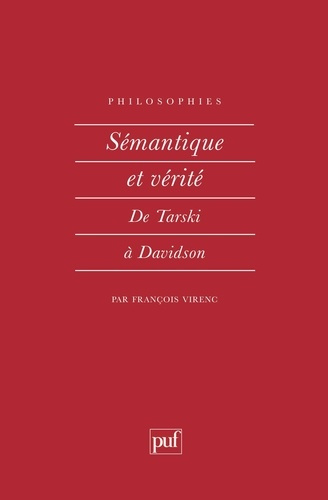 SEMANTIQUE ET VERITE. De Tarski à Davidson
