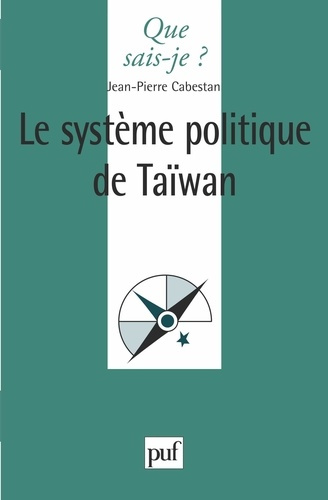 Le système politique de Taiwan. La politique en République de Chine aujourd'hui