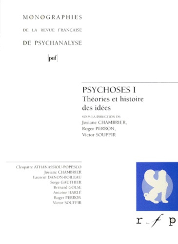 PSYCHOSES. Tome 1, Théories et histoire des idées