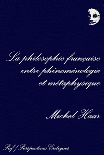 La philosophie française entre phénoménologie et métaphysique