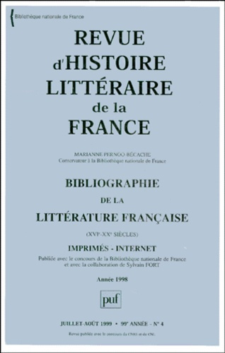 REVUE D'HISTOIRE LITTERAIRE DE LA FRANCE N° 4 JUILLET-AOUT 1999 : BIBLIOGRAPHIE DE LA LITTERATURE FR