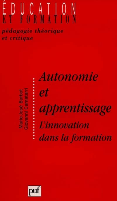 AUTONOMIE ET APPRENTISSAGE. L'innovation dans la formation
