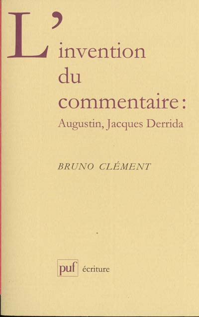 L'invention du commentaire : Augustin, Jacques Derrida