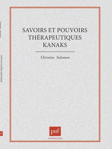 Savoirs et pouvoirs thérapeutiques kanaks