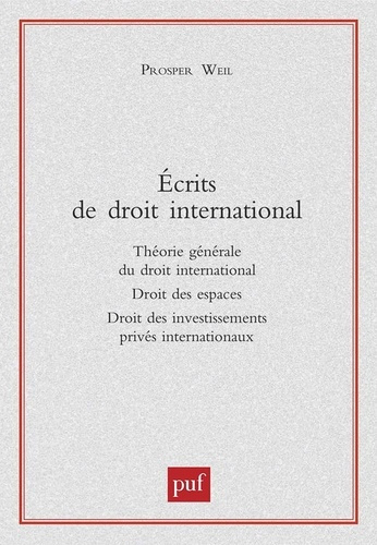 Ecrits de droit international. Théorie générale du droit international, Droit des espaces, Droit des