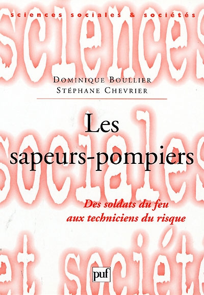 Les sapeurs-pompiers : des soldats du feu aux techniciens du risque