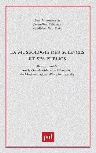 La muséologie des sciences et ses publics. Regards croisés sur la Grande Galerie de l'évolution du M