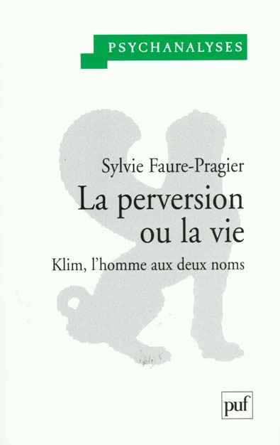 La perversion ou la vie. Klim, l'homme aux deux noms
