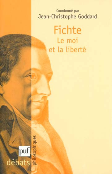 Fichte : le moi et la liberté