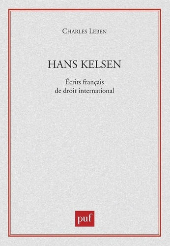 Hans Kelsen. Ecrits français de droit international