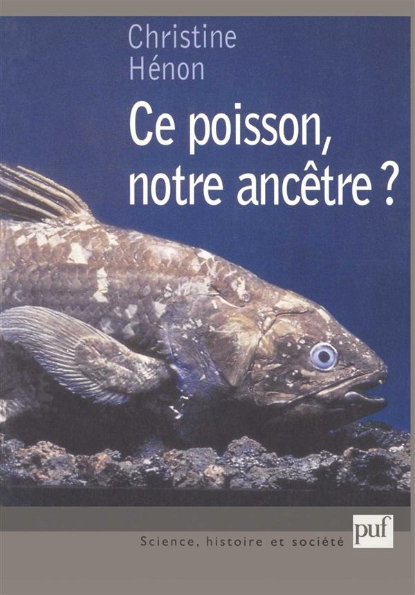 Ce poisson, notre ancêtre ? Enquête sur un faux chaînon manquant