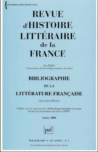 Revue d'histoire littéraire de la France N° 3, Mai-juin 2001 : Bibliographie de la littérature franç