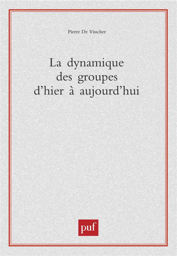 La dynamique des groupes d'hier à aujourd'hui
