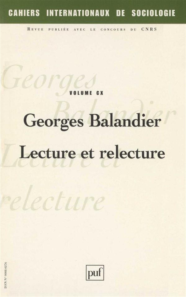 Cahiers internationaux de sociologie Volume CX Janvier-Juin 2001 : Georges Balandier, Lecture et rel