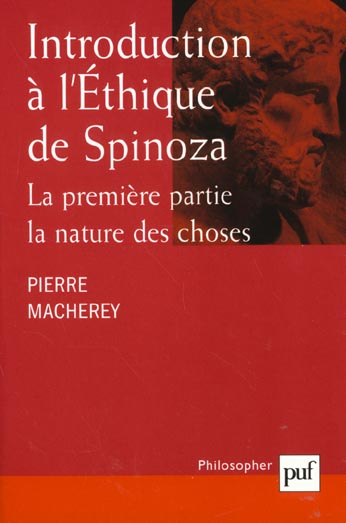 Introduction à l'Ethique de Spinoza. Tome 1, La nature des choses
