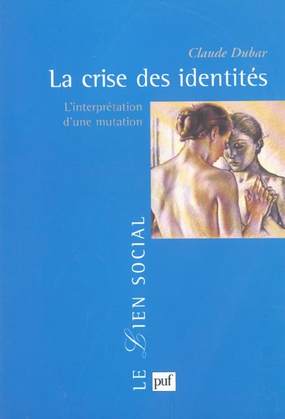 La crise des identités. L'interprétation d'une mutation
