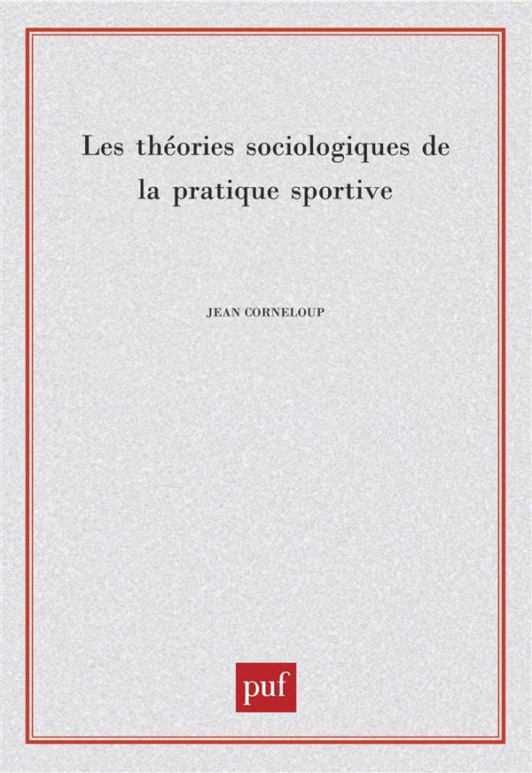 Les théories sociologiques de la pratique sportive