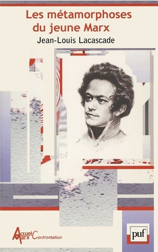 Les métamorphoses du jeune Marx