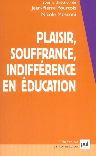 Plaisir, souffrance, indifférence en éducation