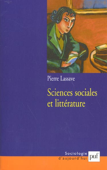 Sciences sociales et littérature. Concurrence, complémentarité, interférences