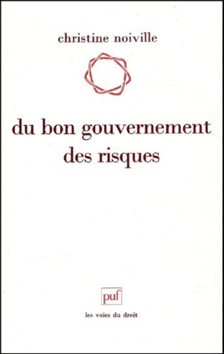 Du bon gouvernement des risques. Le droit et la question du "risque acceptable"