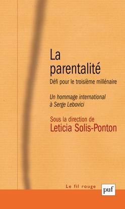 La parentalité. Défi pour le troisième millénaire, Un hommage international à Serge Lebovici