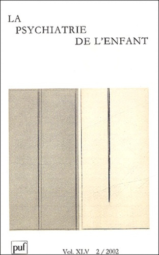La psychiatrie de l'enfant Volume 45 N° 2/2002