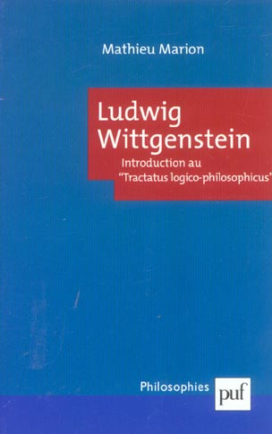 Ludwig Wittgenstein. Introduction au "Tractatus logico-philosophicus"