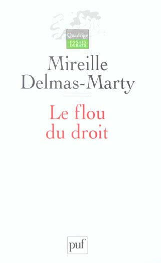 Le flou du droit. Du code pénal aux droits de l'homme