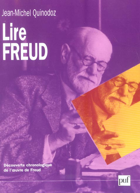 Lire Freud. Découverte chronologique de l'oeuvre de Freud