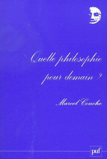 Quelle philosophie pour demain ?