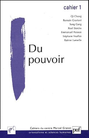Cahiers du Centre Marcel Granet N° 1 : Du pouvoir