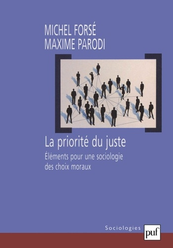 La priorité du juste. Elements pour une sociologie des choix moraux