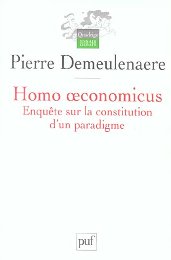 Homo oeconomicus. Enquête sur la constitution d'un paradigme