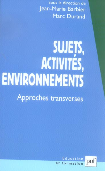 Sujets, activités, environnements. Approches transverses