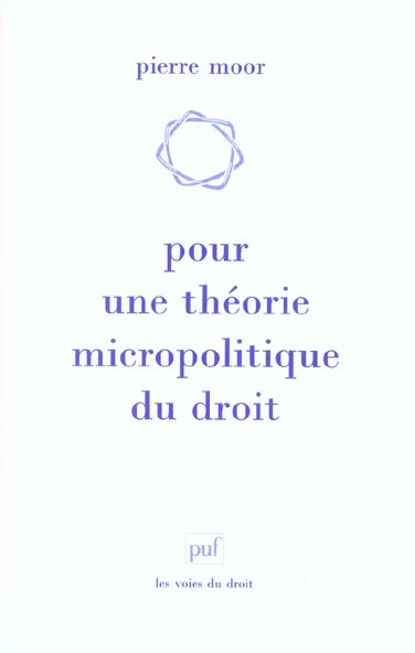 Pour une théorie micropolitique du droit
