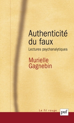Authenticité du faux. Lectures psychanlytiques