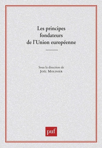 Les principes fondateurs de l'Union européenne