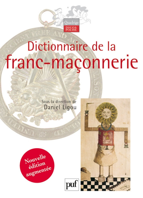 Dictionnaire de la franc-maçonnerie. Edition revue et augmentée