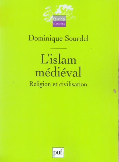 L'Islam médiéval. Religion et civilisation
