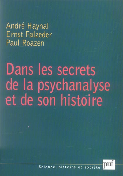 Dans les secrets de la psychanalyse et de son histoire